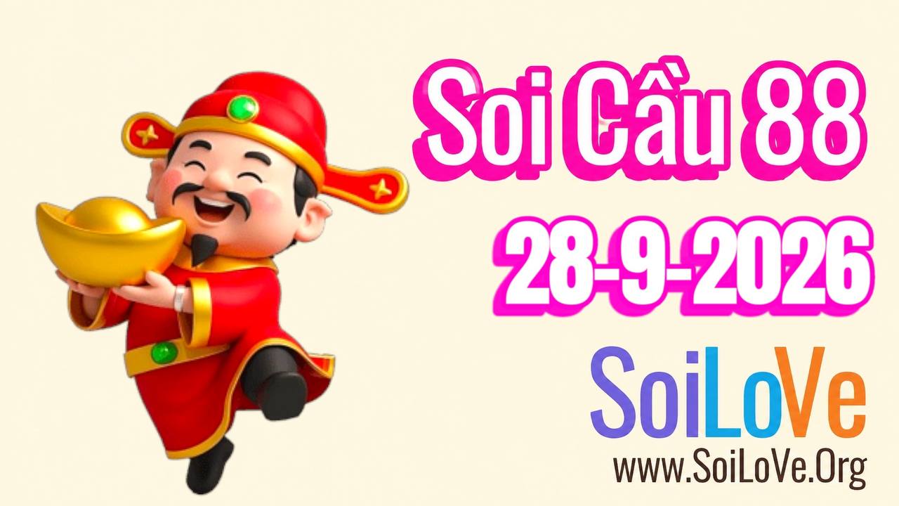 Soi Cầu 88 Ngày 28/9/2026