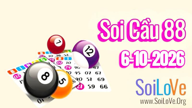 Soi Cầu 88 Ngày 06/10/2026
