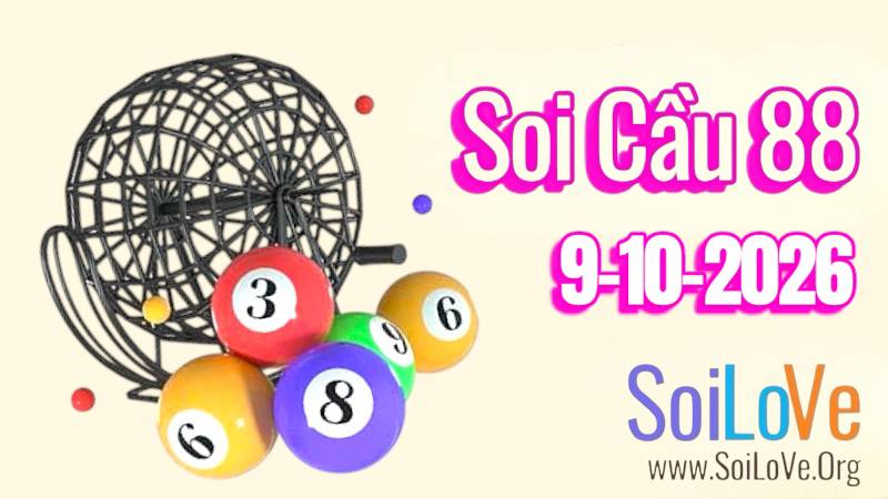 Soi Cầu 88 Ngày 09/10/2026